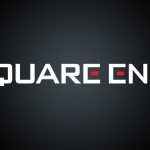 Square Enix: A World First and More

