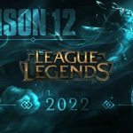 League of Legends Season 12: Patch Notes, New Features...


