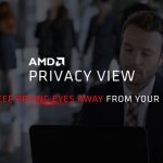 AMD's new privacy app goes above and beyond to keep your screen safe

