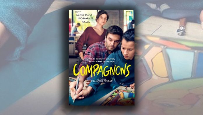 Compagnons, directed by Francois Favrat, a film that values ​​manual labor

