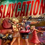 Slaycation Paradise arrives in a physical copy on Nintendo Switch

